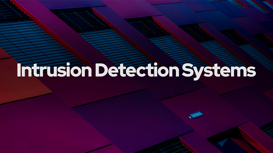 Intrusion Detection Systems